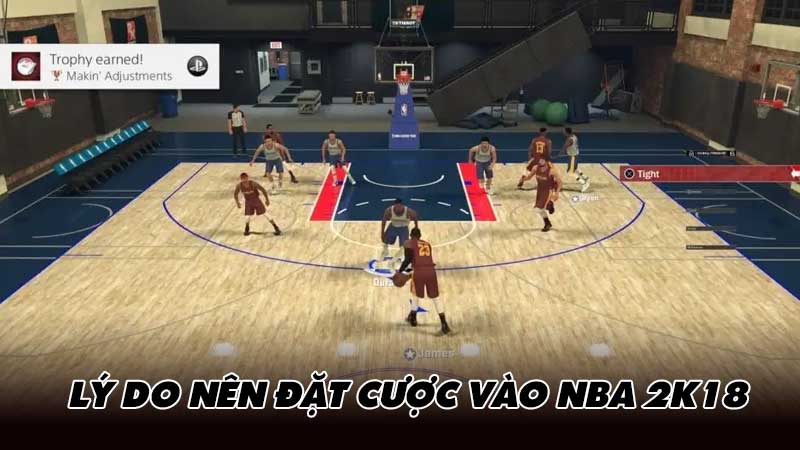 Lý do nên đặt cược vào NBA 2K18